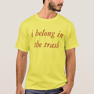 ich gehöre im Abfall T-Shirt