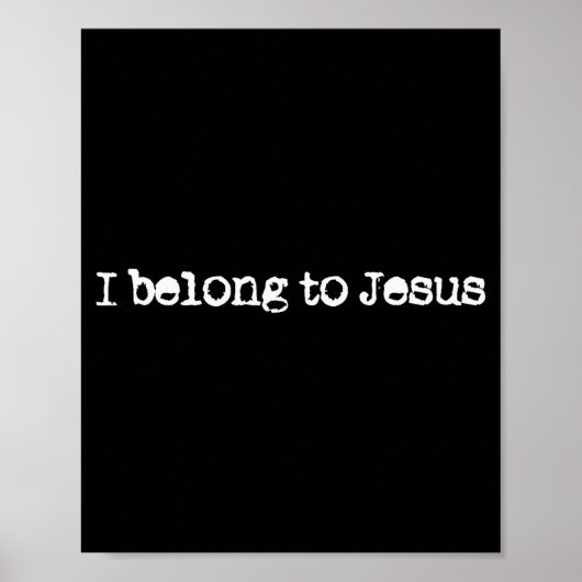 Ich gehöre Jesus Gott Glaube Christlicher Spruch Poster (Vorne)