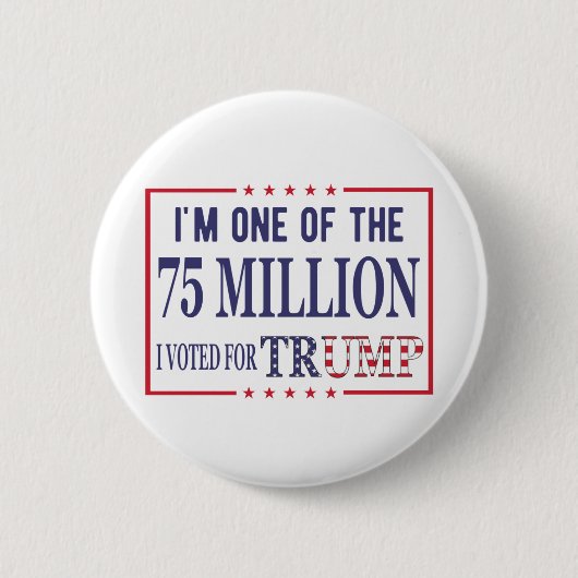 Ich gehöre zu den 75 Millionen, die ich für Trump Button (Vorderseite)