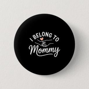 Ich gehöre zur Mama süßer minimalistischer Mutter Button