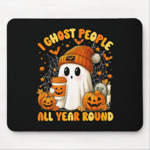 Ich geistere die Leute das ganze Jahr lang Hallowe Mousepad