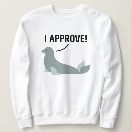 Ich genehmige sweatshirt (Design vorne)