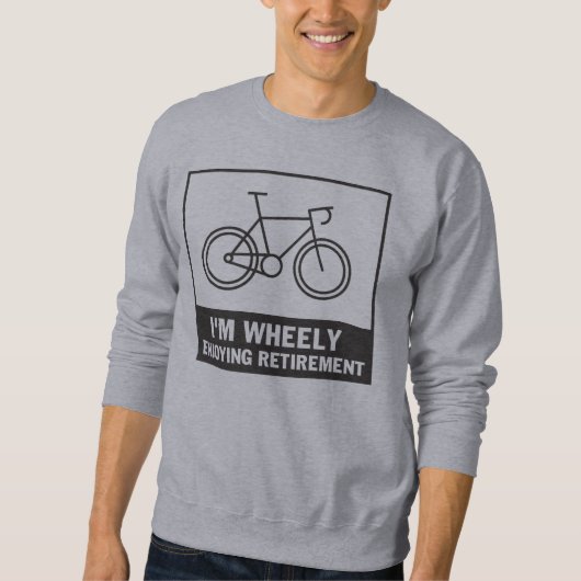Ich genieße die Pension Funny Bicycle Bike Sweatshirt (Vorderseite)