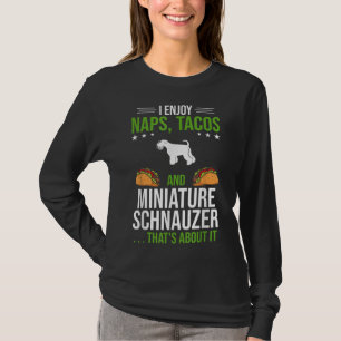 Ich genieße Nickerchen Tacos und Miniatur Schnauze T-Shirt