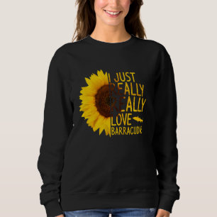 Ich gerade Liebe Barracudas Frauen Männer Fisch Su Sweatshirt