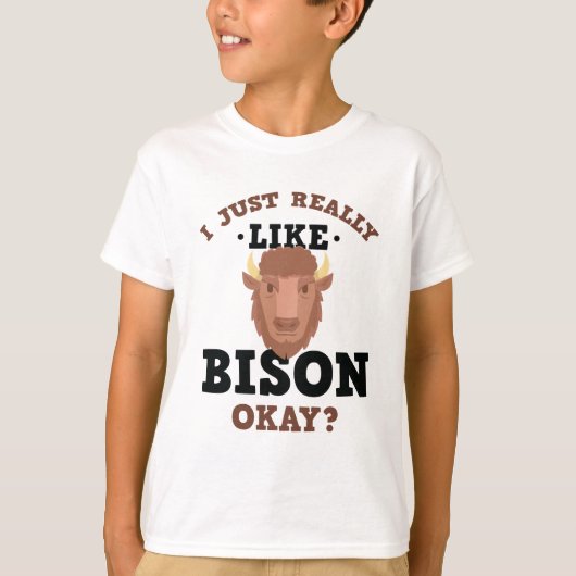 Ich gerade mag wirklich Bison-lustigen Zitat-T - T-Shirt (Vorderseite)
