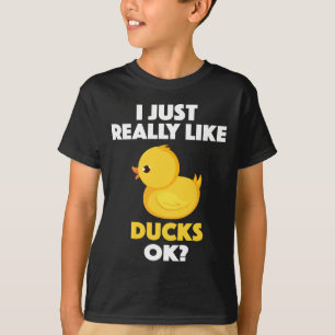 Ich gerade mag wirklich Enten okay? T-Shirt