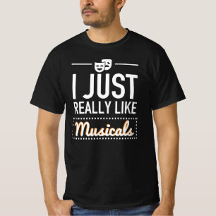 Ich gerade mag wirklich Musicals - lustiges T-Shirt