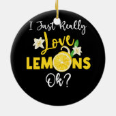 Ich gerade wirklich Liebe Lemons Ok Lemonade Drink Keramik Ornament (Hinten)