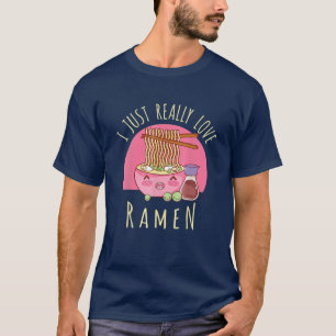 Ich gerade wirklich Liebe Ramen Japanisch Noodles  T-Shirt