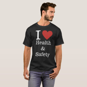 Ich ❤️ Gesundheit und Sicherheit der Mitarbeiter,  T-Shirt