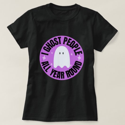 Ich ghost Menschen das ganze Jahr über durch den F T-Shirt (Design vorne)