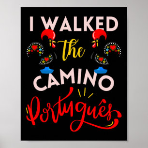 Ich ging den portugiesischen Camino Geschenk Hahn  Poster