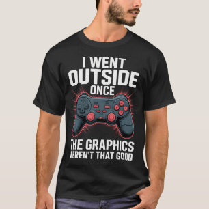 Ich ging einmal nach draußen, als die Grafiken nic T-Shirt