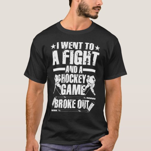 Ich ging in einen Kampf und ein Hockeyspiel brach T-Shirt (Vorderseite)
