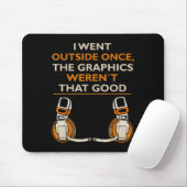 Ich ging nach draußen, als die Grafik so großartig Mousepad (Mit Mouse)