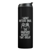Ich ging nach draußen - Lustiger Gamer Thermosbecher (Nach links gedreht)