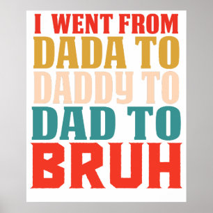 ICH GING VON DADA ÜBER DADDY ZU DAD ZU BRUH7.png Poster