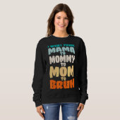 Ich ging von Mama über Mami bis Mama zu Brühmütter Sweatshirt (Vorne ganz)
