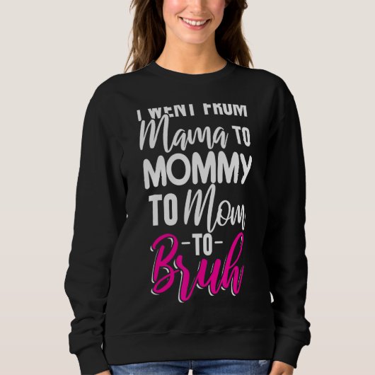 Ich ging von Mama über Mami bis Mama zu Brühmütter Sweatshirt (Vorderseite)