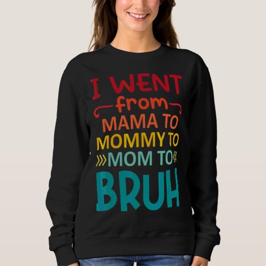 Ich ging von Mama über Mami bis Mama zu Brühmütter Sweatshirt (Vorderseite)