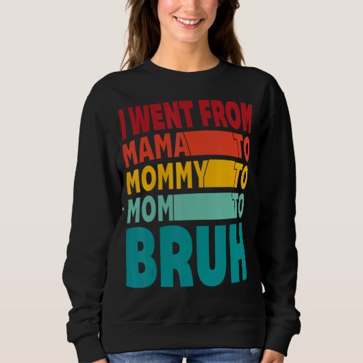 Ich ging von Mama über Mami bis Mama zu Brühmütter Sweatshirt (Vorderseite)