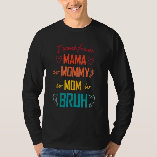 Ich ging von Mama über Mami bis Mama zu Brühmütter T-Shirt (Vorderseite)