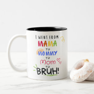 Ich ging von Mama zu Bruh Funny Parent of Teens Zweifarbige Tasse