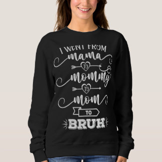 Ich ging von Mama zu Mami zur Mama zu Brüh Mutter  Sweatshirt