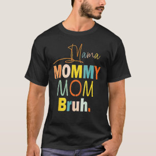 Ich ging von Mama zur Mommy Mama Bruh Gefärbte Kra T-Shirt