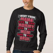 Ich ging von Mutter zu Mutter zur Mama für die bes Sweatshirt (Vorderseite)