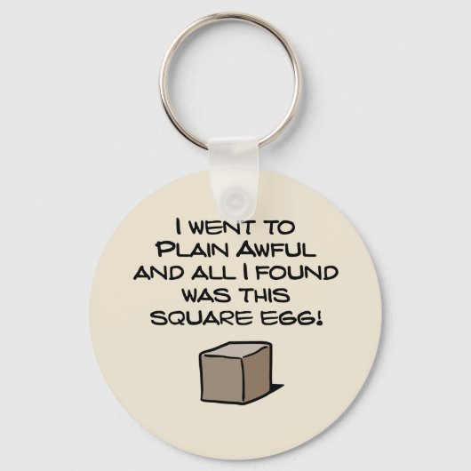 Ich ging zu Schlichten furchtbar ... Schlüsselanhänger (Vorderseite)