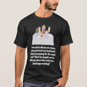 Ich ging zum Abendessen in einem extravaganten Res T-Shirt