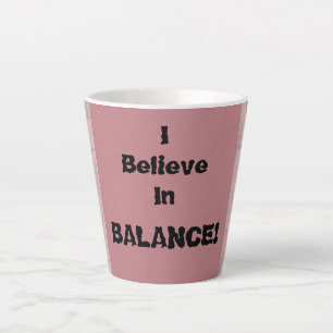 Ich glaube an Balance! Milchtasse