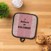 Ich glaube an Balance! Topflappen (Oben Unten)