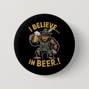 Ich glaube an Beer Funny Bigfoot Lederhosen Joke P Button