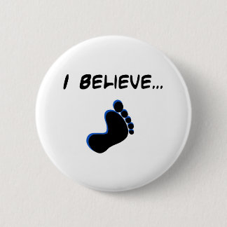 Ich glaube an Bigfoot Button
