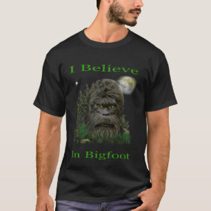 Ich glaube an Bigfoot T - Shirt