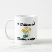 Ich glaube an Buttercups Kaffeetasse (Links)