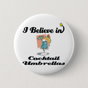 Ich glaube an Cocktailschirme Button
