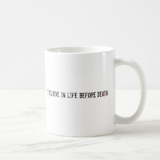 Ich glaube an das Leben vor Tod Kaffeetasse