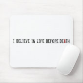 Ich glaube an das Leben vor Tod Mousepad (Mit Mouse)