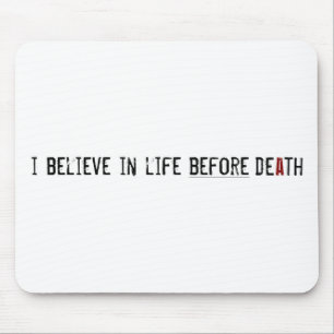 Ich glaube an das Leben vor Tod Mousepad
