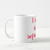 Ich glaube an das Leben vor TodesT - Shirt Kaffeetasse (Links)