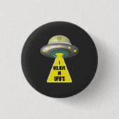 Ich glaube an das Raumschiff der UFO-Alien Button (Vorderseite)