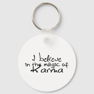 Ich glaube an den Karma-Schlüsselanhänger Schlüsselanhänger