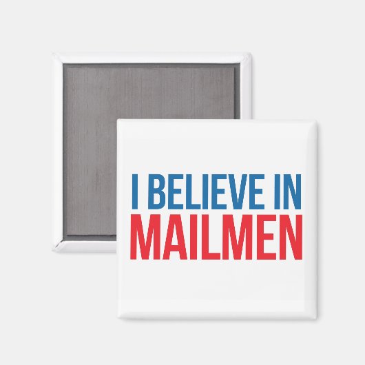 Ich glaube an den Mailmen-Magneten Magnet (Vorderseite/Rückseite)