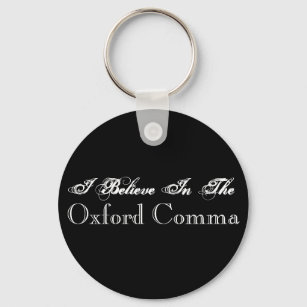 Ich glaube an den Oxford Comma Schlüsselanhänger