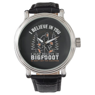Ich glaube an dich, aber ich glaube auch an Bigfoo Armbanduhr