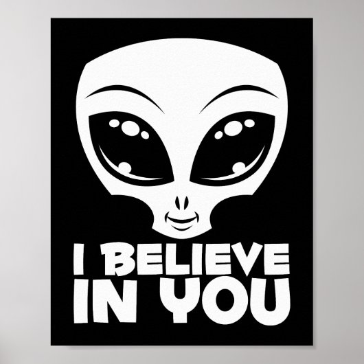 Ich glaube an dich Alien in Weiß Poster (Vorne)